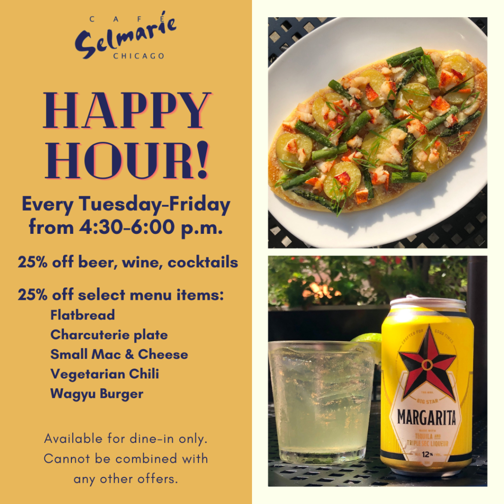 Happy Hour every Tuesday-Friday from 4:30-6:00 p.m. 25% off beer, wine, cocktails. 25% off select menu items: flatbread, charcuterie plate, small mac and cheese, vegetarian chili, wagyu burger. Available for dine-in only. Cannot be combined with any other offers.

Image description: lobster flatbread, Big Star margarita can next to a glass of margarita